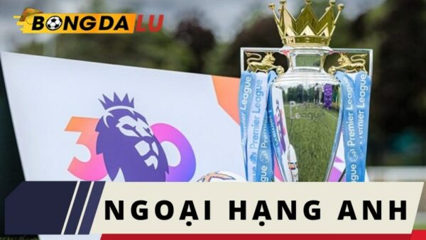 Bongdalu – Cập nhật thông tin bóng đá Anh mới nhất